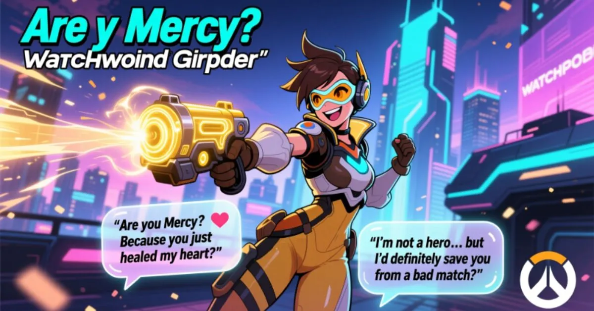 Overwatch Pick Up Lines
