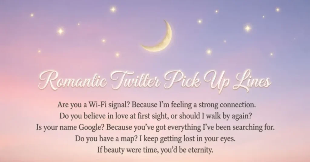 Romantic Twitter Pick Up Lines 