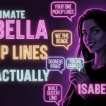 Isabella Pickup Lines