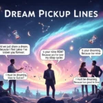 Dream Pickup Lines
