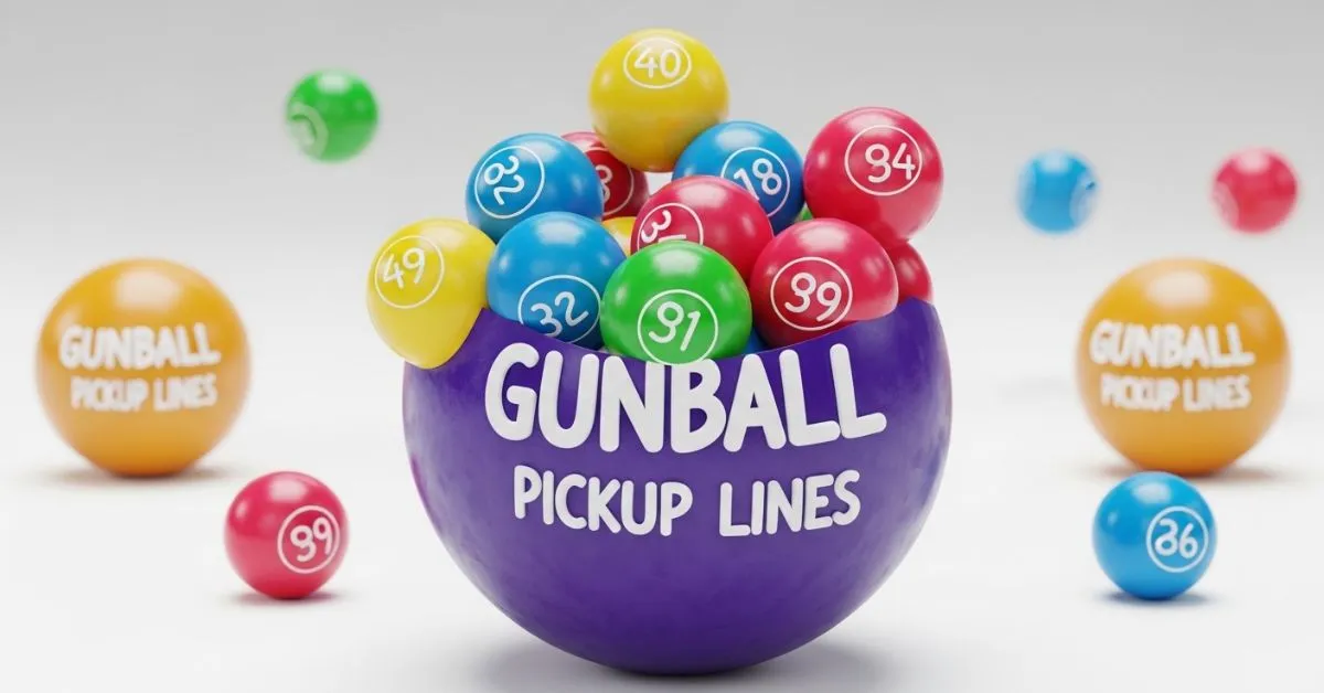 Gumball Pickup Lines